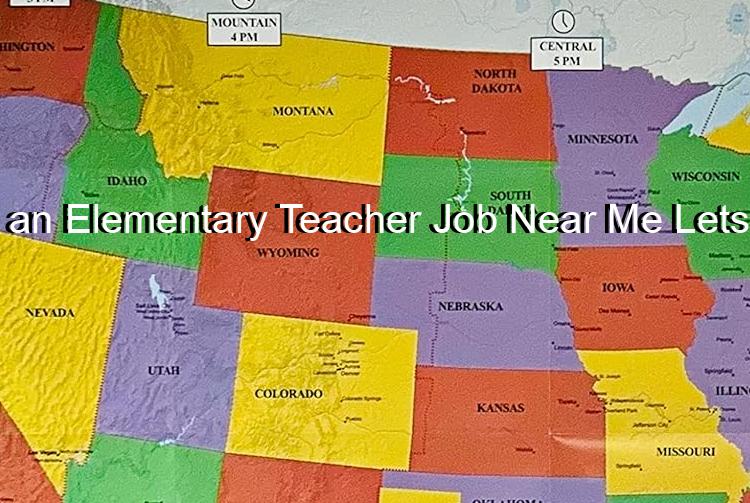 Seeking an Elementary Teacher Job Near Me Lets Explore